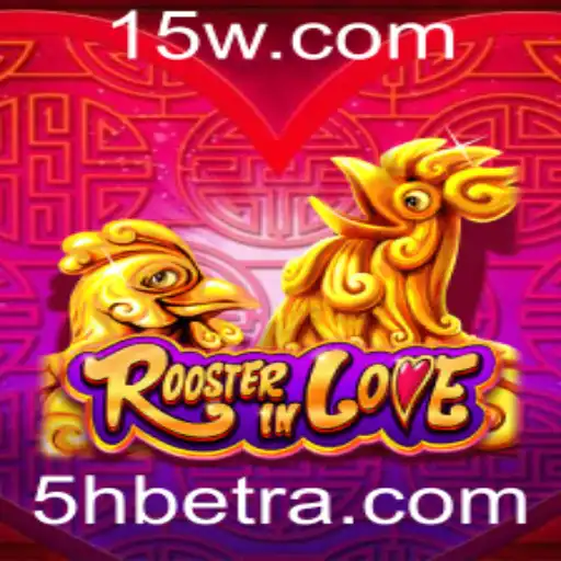 Descubra o Fascinante Mundo do Jogo RoosterInLove com 5Hbet